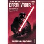 Star Wars: Darth Vader: Dark Lord Of The Sith Vol. 1 - Imperial Machine - Charles Soule