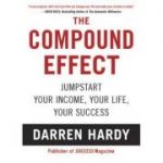 The Compound Effect - Darren Hardy