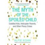 The Myth of the Spoiled Child - Alfie Kohn