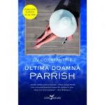 Ultima doamna Parrish - Liv Constantine