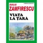 Viata la tara - Duiliu Zamfirescu