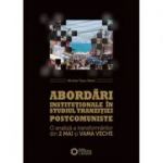 Abordari institutionale in studiul tranzitiei postcomuniste. O analiza a transformarilor din 2 Mai si Vama Veche - Miroslav Tascu-Stavre