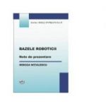 Bazele roboticii. Note de prezentare - Mircea Nitulescu