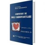 Compendiu de boli cardiovasculare. Volumul 2. Editia a 3-a - Maria Dorobantu