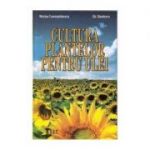 Cultura plantelor pentru ulei - Marius Constantinescu