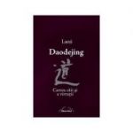 Daodejing. Cartea caii si a virtutii - Laozi