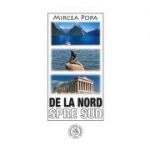 De la Nord spre Sud - Mircea Popa