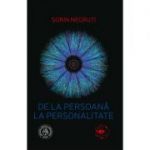 De la persoana la personalitate - Sorin Negruti