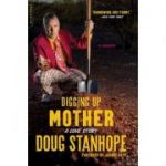 Digging Up Mother: A Love Story - Doug Stanhope