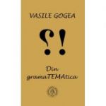 Din gramaTEMAtica - Vasile Gogea