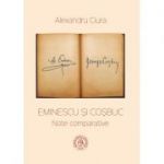 Eminescu si Cosbuc. Note comparative - Alexandru Ciura