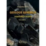 Geologie generala. Geodinamica interna, volumul I - Alexandru Istrate