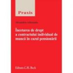 Incetarea de drept a contractului individual de munca in cazul pensionarii - Alexandru Athanasiu