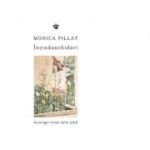 Intredeschideri. Antologie lirica 1970-2019 - Monica Pillat