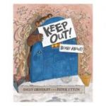 Keep Out! - Sally Grindley