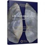 Les aurignaciens. Leur creation materielle et spirituelle - Cristian Ichim