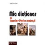 Mic dictionar de toponime istorice romanesti - Nicolae Constantin