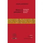 Munca patriotica. Radiografia unui ideal falsificat - Valeriu Antonovici