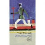 Omul presupus - Virgil Todeasa