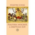 Psaltirea apocrifa a dreptului Iov - Dumitru Ichim