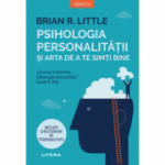 Psihologia personalitatii si arta de a te simti bine - Brian R. Little