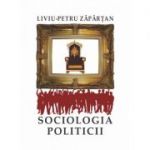 Sociologia politicii - Liviu-Petru Zapartan