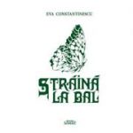 Straina la bal - Eva Constantinescu