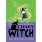 Titchy Witch and the Babysitting Spell - Rose Impey