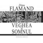 Veghea si Somnul. Un an de sonete - Dinu Flamand