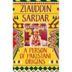 A Person of Pakistani Origins - Ziauddin Sardar