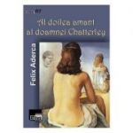 Al doilea amant al doamnei Chatterley - Felix Aderca