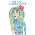 Androgine - Tatiana Stoicescu