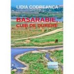 Basarabie, cuib de durere - Lidia Codreanca