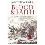 Blood and Faith - Matt Carr