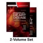 Braunwald' s Heart Disease. A Textbook of Cardiovascular Medicine, 2-Volume Set - Douglas L. Mann, Douglas P. Zipes, Peter Libby, Robert O. Bonow