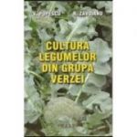 Cultura legumelor din grupa verzei - Victor Popescu