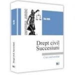 Drept civil. Succesiuni - Ilie Urs