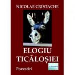 Elogiu Ticalosiei - Nicolae Cristache