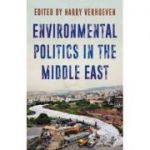 Environmental Politics in the Middle East - Harry Verhoeven