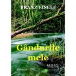 Gandurile mele - Franz Eisele