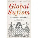 Global Sufism - Francesco Piraino, Mark Sedgwick