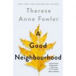 Good Neighbourhood - Therese Anne Fowler