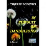 In Pursuit of Dandelions - Tiberiu Popovici