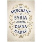 Merchant of Syria - Diana Darke