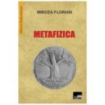 Metafizica - Mircea Florian