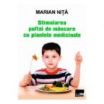 Stimularea poftei de mancare cu plantele medicinale - Marian Nita