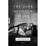 The Dark Between Stars - Atticus