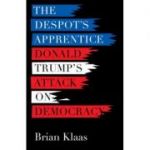 The Despot's Apprentice - Brian Klaas