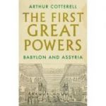 The First Great Powers - Arthur Cotterell