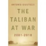 The Taliban at War - Antonio Giustozzi